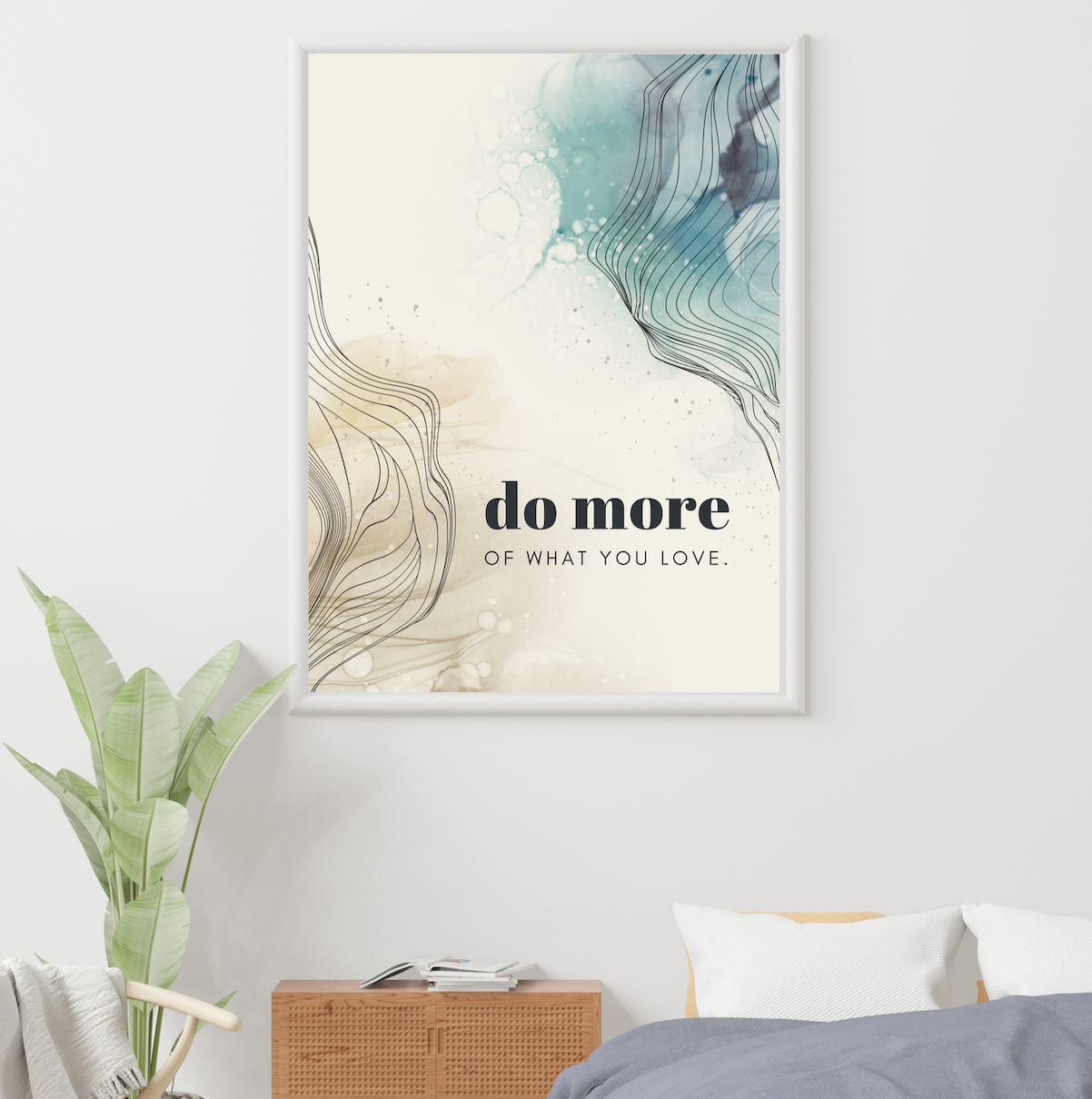 Do More Of What You Love Poster